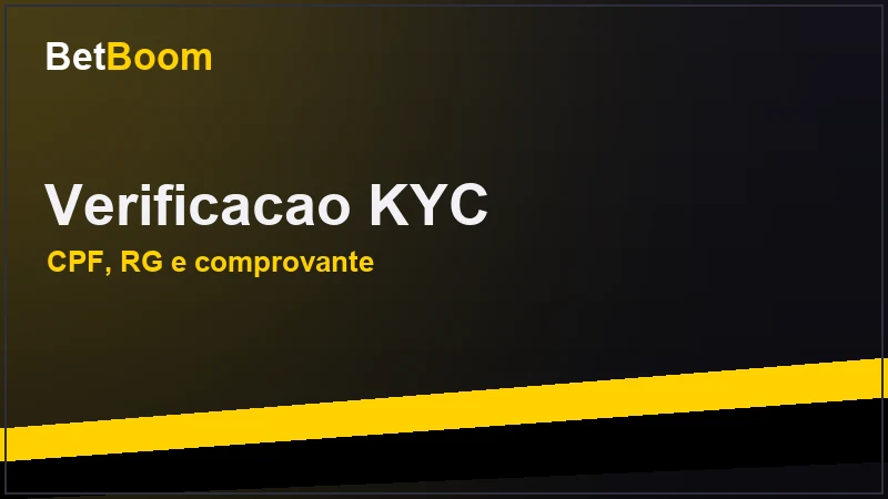Documentos necessários para verificação KYC antes do saque na BetBoom
