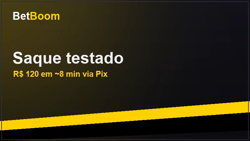 Teste de saque na BetBoom: R$ 120 via Pix recebidos em cerca de 8 minutos